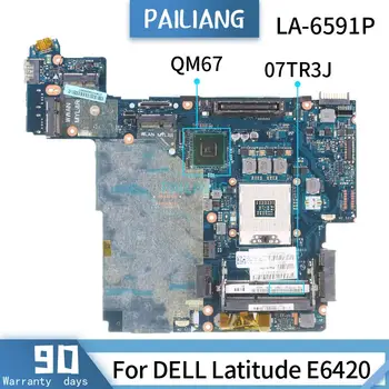 07TR3J Za DELL Latitude E6420 LA-6591PCN - 07TR3J Mainboard QM67 Prenosni računalnik z matično ploščo preizkušen OK